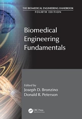 Biomedical Engineering Fundamentals (The Biomedical Engineering Handbook, Fourth Edition)