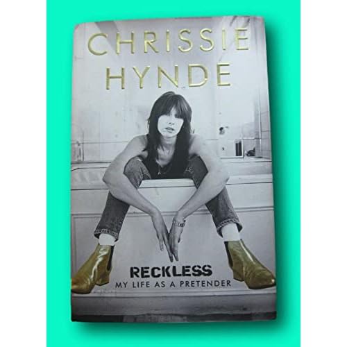 Rare CHRISSIE HYNDE Reckless - 1st HCDJ 2015 biography - music Pretenders [Hardcover] unknown Hardcover