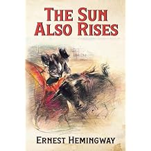 The Sun Also Rises (Annotated): Includes detailed biography and summary of all Hemingway's books Paperback March 18, 2022