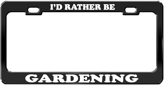I'd Rather BE Gardening Black Metal License Plate Frame Metal Auto Accessory