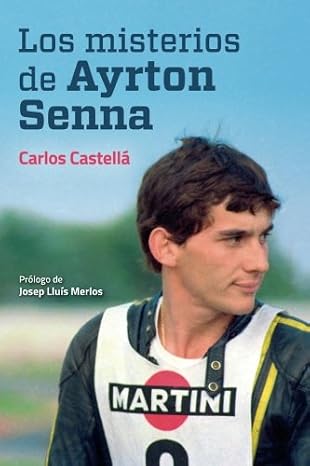 Los misterios de Ayrton Senna (Spanish Edition)