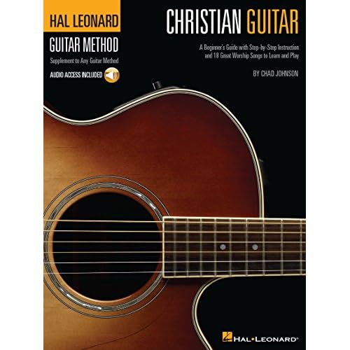 Christian Guitar Beginners Worship Songbook with Online Audio | Step-by-Step Guitar Lessons with Chords, Tabs, and Strumming Patterns | Play 18 Popular Praise and Worship Songs for Church Paperback May 15, 2008