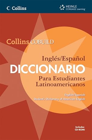 Collins Cobuild Ingles/Espanol Diccionario Para Estudiantes Latinoamericanos/ Collins Cobuild English/Spanish Student's Dictionary of American English (English and Spanish Edition)
