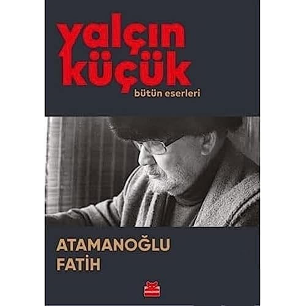 Atamanoğlu Fatih: Bütün Eserleri Kağıt Kapak – 13 Nisan 2022