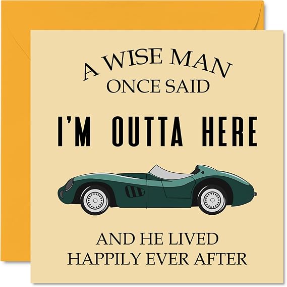 Stuff4 Funny Retirement Card for Men, A Wise Man Once Said Im Outta Here