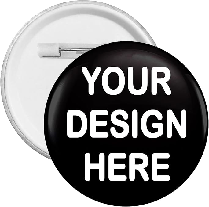 Custom Personalized Pins & Buttons - Funny Gifts for Men, Women, Teachers & Nurses