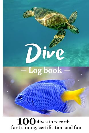 Dive Log Book: Scuba Diving Logbook, 100 Dives for Training, Certification and Fun