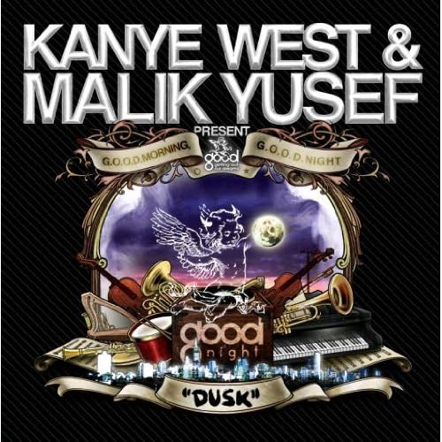 G.O.O.D. Morning, G.O.O.D. Night-Dusk / KANYE WEST & MULIK YUSEF