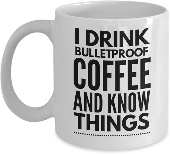 Bulletproof Coffee Mug - I Drink and I know Things Funny Comment Tea Cup