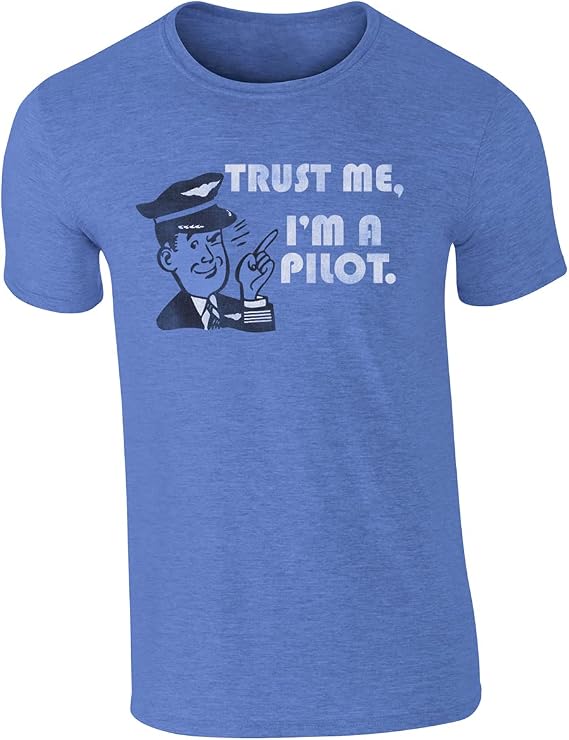 Trust Me, I'm A Pilot T-Shirt