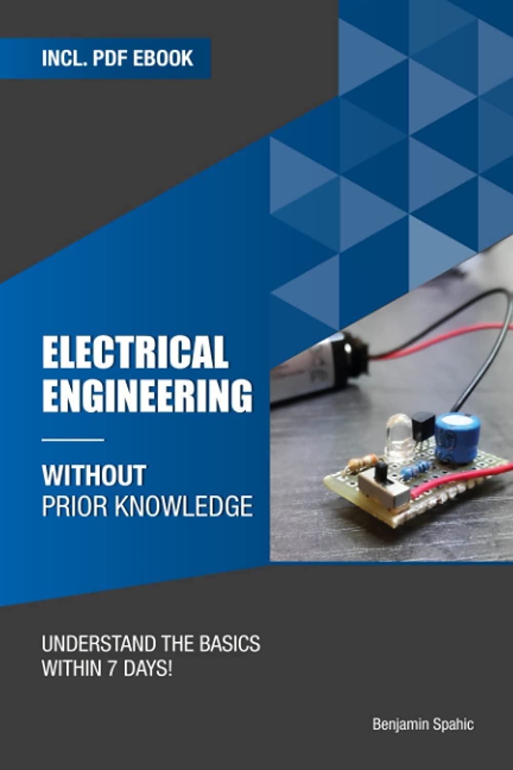 Electrical engineering without prior knowledge: Understand the basics within 7 days Become an Engineer Without Prior Knowledge Paperback – 23 Oct. 2020