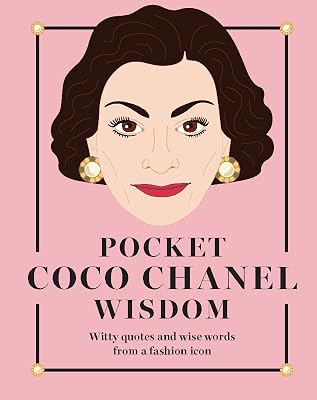 Pocket Coco Chanel Wisdom: Witty Quotes and Wise Words from a Fashion Icon Pocket Wisdom Hardcover February 6, 2018