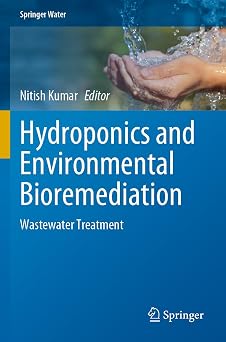 Hydroponics and Environmental Bioremediation: Wastewater Treatment (Springer Water)