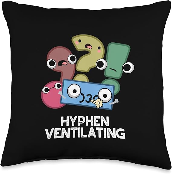Hyphen-ventilating Funny Punctuation Pun Throw Pillow