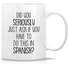 Retreez Funny Spanish Teacher Mug Gift Spanish Language Tutor 11 Oz Ceramic Coffee Mug - Thank-you Sarcastic Motivational Inspirational birthday gift for man woman her him friends coworker dad mom