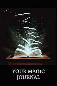 Your Magic Journal Inspired by Rhonda Byrnes The Magic - Gratitude, Manifestation & Abundance Workbook