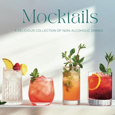 Mocktails: A Delicious Collection of Non-Alcoholic Drinks