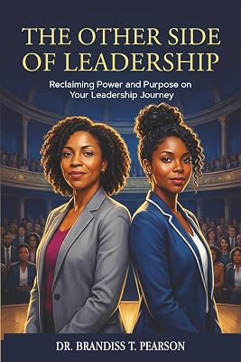 The Other Side of Leadership: Reclaiming Power and Purpose on Your Leadership Journey Paperback December 24, 2025