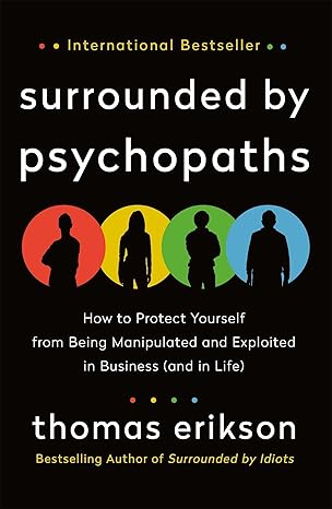 Surrounded by Psychopaths (International Edition)