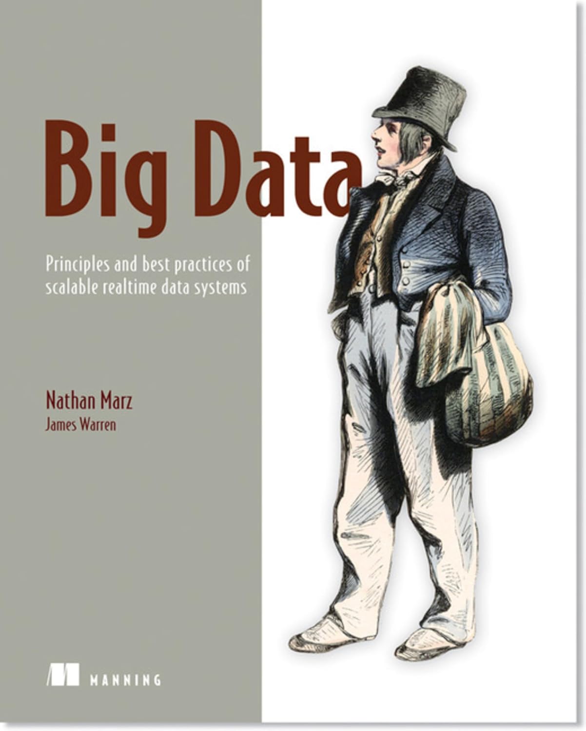 Big Data: Principles and best practices of scalable realtime data systems First Edition