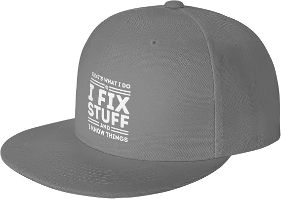That's What I Do I FIX Stuff and I Know Things Flat Bill Visor Snapback Hat Adjustable Brim High Top Baseball Cap Gray