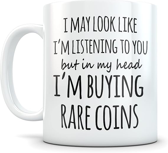 Funny Coin Collector Gifts Best Coin Collector Gift Idea Christmas Gift for a Coin Collector Numismatics gift for Numismatist Gift Idea