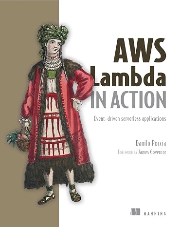 AWS Lambda in Action: Event-Driven Serverless Applications
