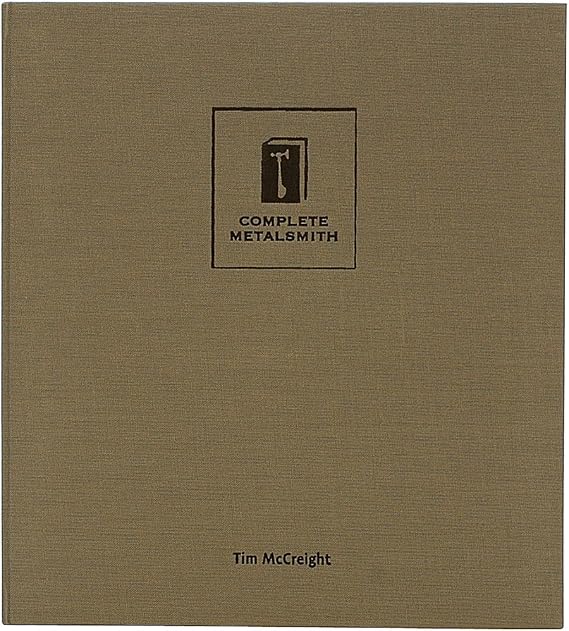 The Complete Metalsmith: Professional Edition, by Tim Mccreight | PUB-141.00