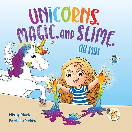 Unicorns, Magic and Slime, Oh My! (Fizzle Fun)