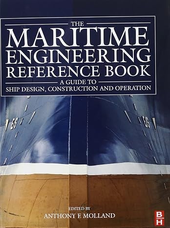 The Maritime Engineering Reference Book: A Guide to Ship Design, Construction and Operation