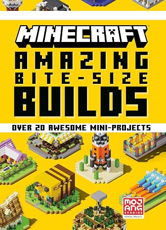 Minecraft: Amazing Bite-Size Builds (Over 20 Awesome Mini-Projects)