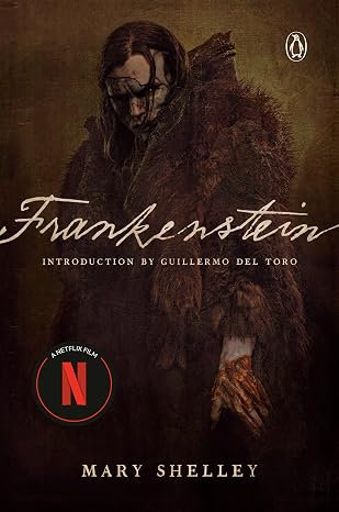 Frankenstein (Netflix Tie-In): Introduction by Guillermo del Toro