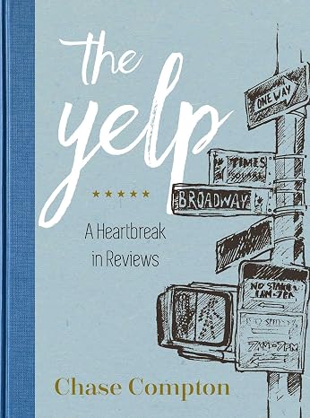 The Yelp: A Heartbreak in Reviews