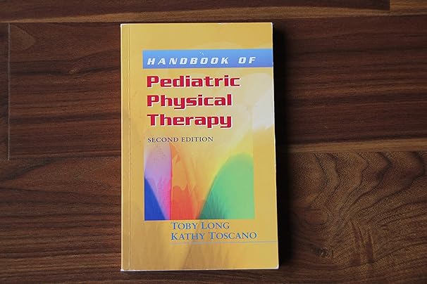 Handbook of Pediatric Physical Therapy
