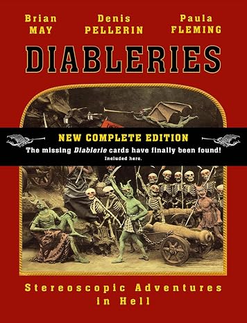 Diableries: The Complete Edition: Stereoscopic Adventures in Hell