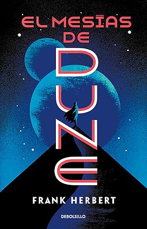 El mesias de Dune / Dune Messiah (LAS CRONICAS DE DUNE) (Spanish Edition)