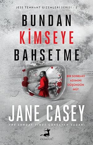 Bundan Kimseye Bahsetme: Bir Sonraki Adımını Düşündün Mü ?