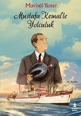 Mustafa Kemal’le Yolculuk