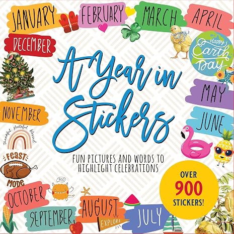 A Year in Stickers: Fun Pictures and Words to Highlight Celebrations (Sticker Books)
