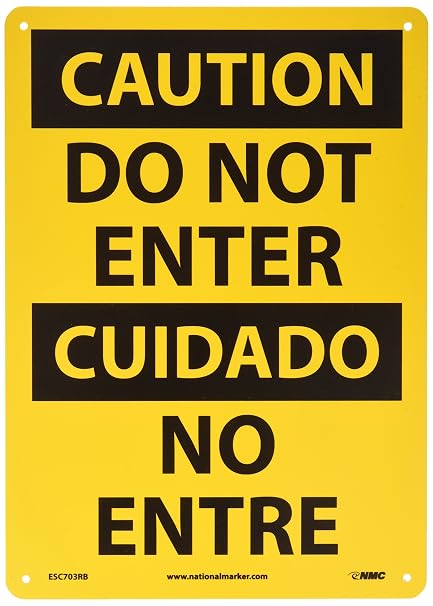 NMC ESC703RB Bilingual OSHA Sign, Legend "Caution - DO NOT Enter"