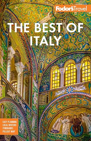 Fodor's Best of Italy: With Rome, Florence, Venice & the Top Spots in Between (Full-color Travel Guide)